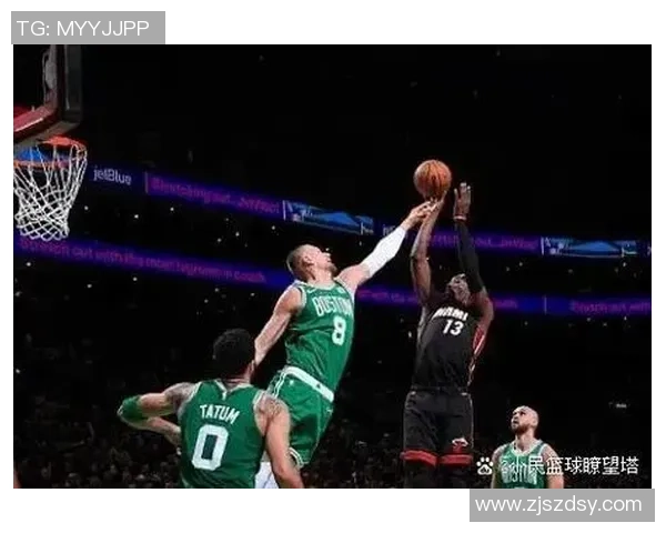 热火与凯尔特人第七场激战回顾争夺总决赛席位的精彩瞬间与关键时刻 热火与凯尔特人第七场激战回顾争夺总决赛席位的精彩瞬间与关键时刻